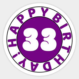 Happy 33rd Birthday Sticker